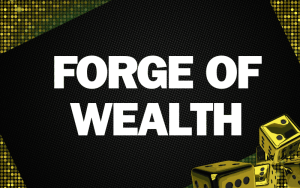 forge of wealth