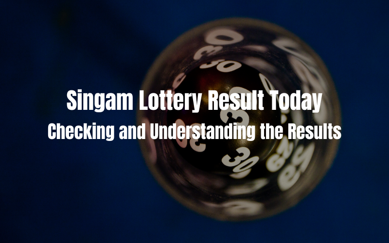 SINGAM LOTTERY RESULT TODAY